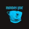 Monday Love - Sad Bad News - Single